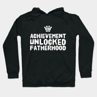 Achievement Unlocked fatherhood Hoodie